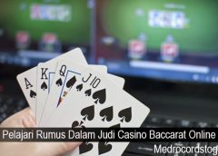 Pelajari Rumus Dalam Judi Casino Baccarat Online