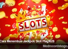 Tata Cara Menembus Jackpot Slot Play1628