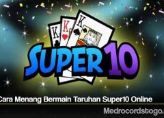 Tips Cara Menang Bermain Taruhan Super10 Online